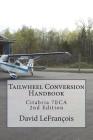 Tailwheel Conversion Handbook: Citabria 7ECA Cover Image