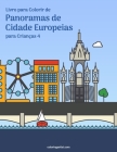 Livro para Colorir de Panoramas de Cidade Europeias para Crianças 4 By Nick Snels Cover Image