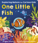One Little Fish: Exploring Nature for Curious Kids Cover Image