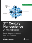 21st Century Nanoscience - A Handbook: Exotic Nanostructures and Quantum Systems (Volume Five) By Klaus D. Sattler (Editor) Cover Image