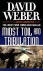 Midst Toil and Tribulation: A Novel in the Safehold Series (#6) Cover Image