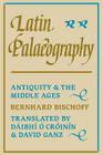 Latin Palaeography By Bernhard Bischoff Cover Image