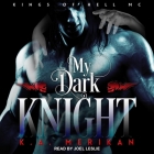 My Dark Knight Lib/E By Joel Leslie (Read by), K. a. Merikan Cover Image