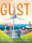 Gust By Katie Meyer, Brigid Malloy (Illustrator) Cover Image