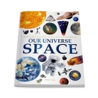 Space: Our Universe (Knowledge Encyclopedia For Children) Cover Image