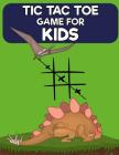 Tic Tac Toe Game for Kids: Childrens Books, Book for Kids for Traveling & Summer Vacations - ( Kids Activity Book ) By Zack Gb Cover Image