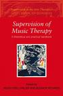 Supervision of Music Therapy: A Theoretical and Practical Handbook (Supervision in the Arts Therapies) Cover Image