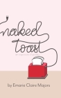 Naked Toast: An Exposure of Poetry Cover Image