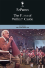 Refocus: The Films of William Castle By Murray Leeder (Editor) Cover Image