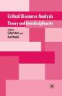 Critical Discourse Analysis: Theory and Disciplinarity By G. Weiss (Editor), R. Wodak (Editor) Cover Image