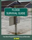 Flood Survival Guide: From Storm Preparedness to Recovery and Renovation Cover Image
