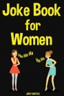 Joke Book for Women: 400 Funny Jokes for Women, Mothers and Wifes Cover Image