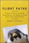 Flight Paths: A Field Journal of Hope, Heartbreak, and Miracles with New York's Bird People (Excelsior Editions) Cover Image