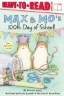 Max & Mo's 100th Day of School!: Ready-to-Read Level 1 Cover Image
