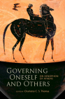 Governing Oneself and Others: On Xenophon of Athens By Charlotte C. S. Thomas (Editor) Cover Image