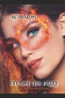 Eye on the Prize: The Art of Deception By Kc Avalon Cover Image