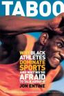 Taboo: Why Black Athletes Dominate Sports And Why We're Afraid To Talk About It Cover Image