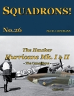 The Hawker Hurricane Mk I & Mk II: The Canadians By Phil H. Listemann Cover Image