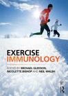 Exercise Immunology By Michael Gleeson (Editor), Nicolette Bishop (Editor), Neil Walsh (Editor) Cover Image