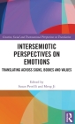 Intersemiotic Perspectives on Emotions: Translating across Signs, Bodies and Values Cover Image