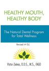 Healthy Mouth, Healthy Body By Victor D. D. S. M. S. Fagd Zeines Cover Image