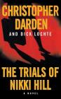 The Trials of Nikki Hill By Christopher Darden, Dick Lochte Cover Image