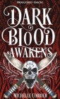 Dark Blood Awakens By Michelle Corbier Cover Image