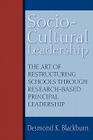 Socio-Cultural Leadership: The art of restructuring schools through research-based principal leadership Cover Image