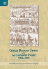 Chinese Diaspora Charity and the Cantonese Pacific, 1850–1949 (Crossing Seas) By John Fitzgerald (Editor), Hon-ming Yip (Editor) Cover Image