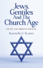 Jews, Gentiles and the Church: The Jew and Christian Theology Cover Image