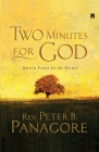 Two Minutes for God: Quick Fixes for the Spirit By Rev. Peter B. Panagore Cover Image