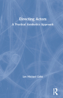 Directing Actors: A Practical Aesthetics Approach By Lee Michael Cohn Cover Image