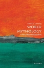 World Mythology: A Very Short Introduction (Very Short Introductions) By David A. Leeming Cover Image