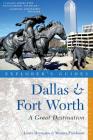 Explorer's Guide Dallas & Fort Worth: A Great Destination (Explorer's Great Destinations) Cover Image