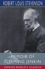 Memoir of Fleeming Jenkin (Esprios Classics) By Robert Louis Stevenson Cover Image
