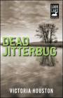 Dead Jitterbug (A Loon Lake Mystery #6) By Victoria Houston Cover Image