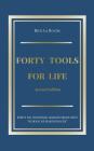 Forty Tools for Life By Rick La Roche Cover Image
