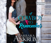 A Cowboy to Remember By Barbara Ankrum, Vanessa Edwin (Narrated by) Cover Image
