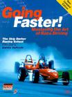 Going Faster!: Mastering the Art of Race Driving: The Skip Barber Racing School By Carl Lopez, Danny Sullivan (Foreword by) Cover Image
