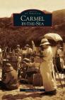 Carmel-By-The-Sea By Monica Hudson Cover Image