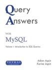 Query Answers with MySQL: Volume I: Introduction to SQL Queries Cover Image