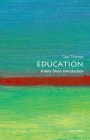 Education (Very Short Introductions) By Gary Thomas Cover Image