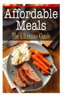 Affordable Meals: The Ultimate Guide By Sara Hallas Cover Image