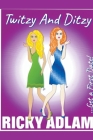 Twitzy & Ditzy By Ricky Adlam Cover Image
