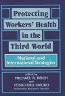 Protecting Workers' Health in the Third World: National and International Strategies Cover Image