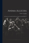 Anima Allegra: In Three Acts. Founded On El Genio Alegre by Fratelli Quintero Cover Image