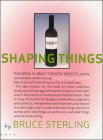 Shaping Things (Mediaworks Pamphlets) By Bruce Sterling, Lorraine Wild (Designed by) Cover Image