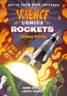 Science Comics: Rockets: Defying Gravity By Anne Drozd, Jerzy Drozd Cover Image