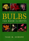 Bulbs for Warm Climates By Thad  M. Howard Cover Image