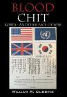Blood Chit: Korea - Another Face of War By William R. Cubbins Cover Image